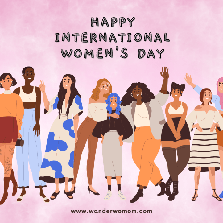 International Women's Day 2023 WanderWoMom